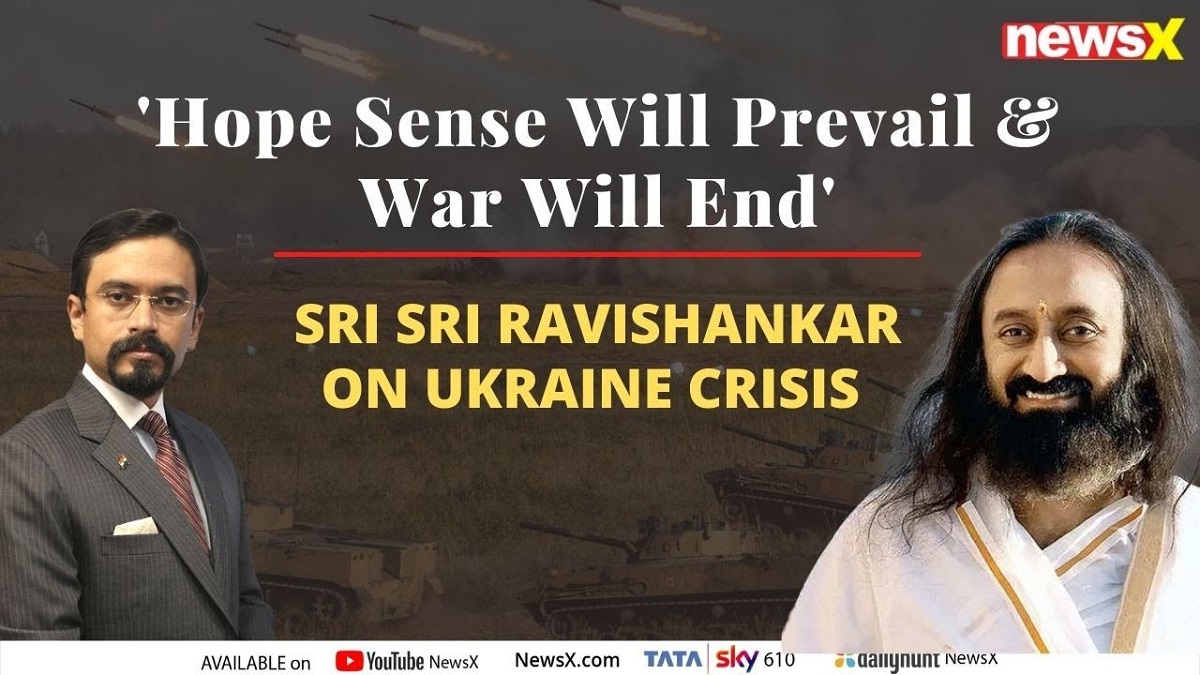 Hope sense will prevail and war will end: Sri Sri Ravishankar on Ukraine crisis