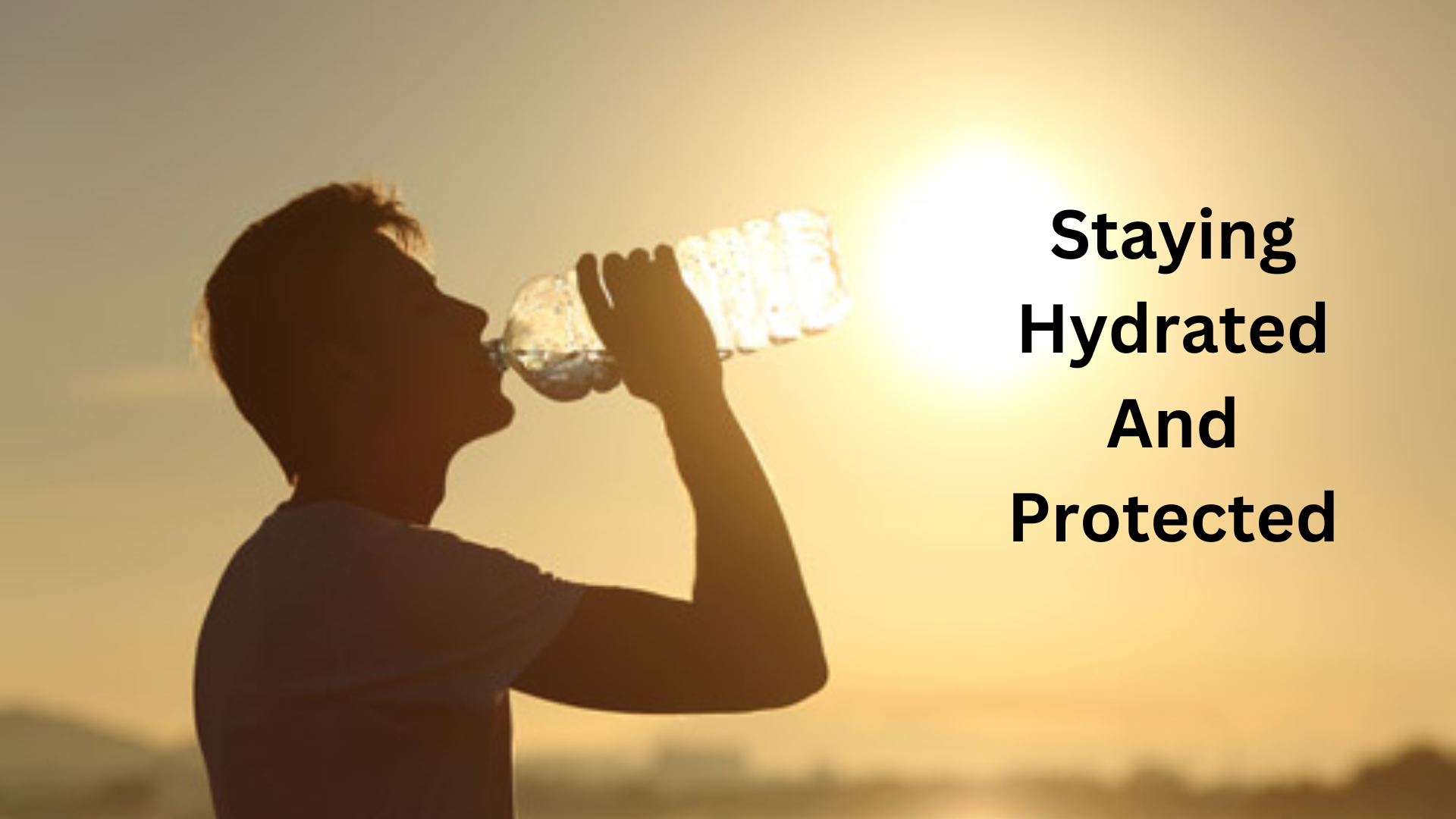 Tips To Beat The Heat: Staying Hydrated And Protected