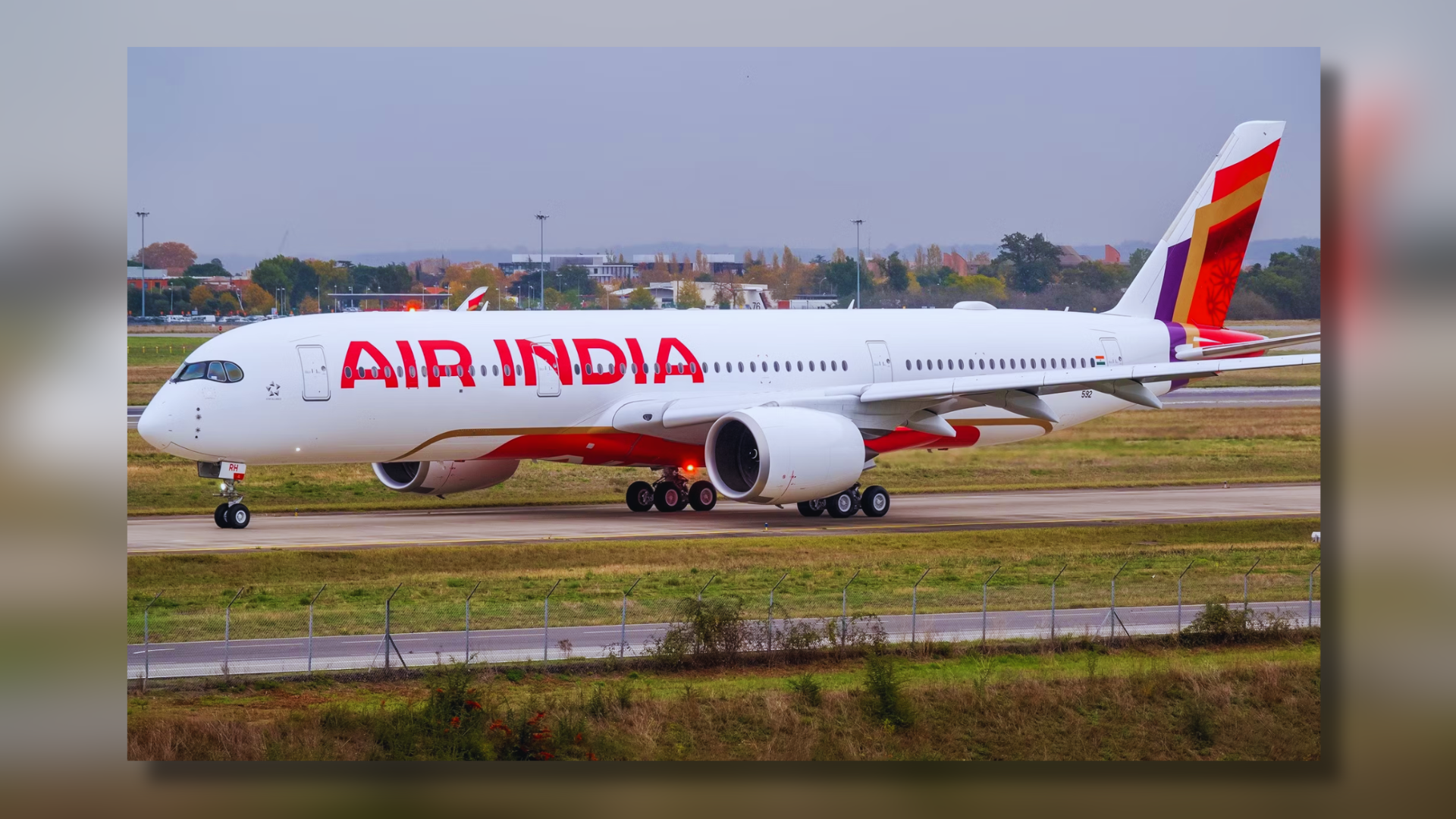 Air India’s Airbus A350 Makes Global Debut, Elevating International Presence