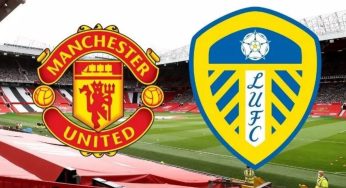 Don’t Miss: Manchester United vs Leeds Preseason Friendly, Lineups And When To Watch