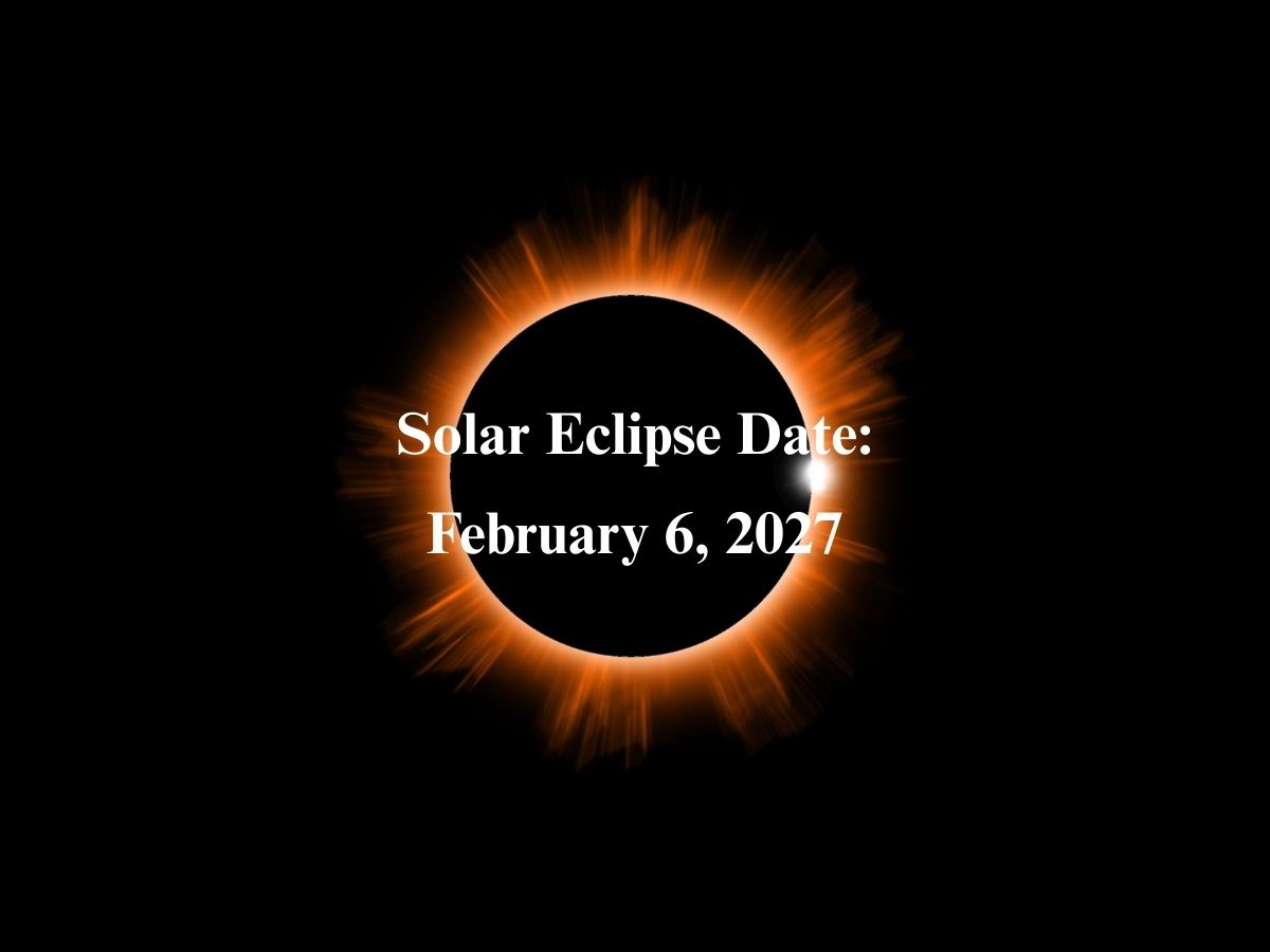 Solar Eclipse Date: February 6, 2027 (Annular Solar Eclipse)