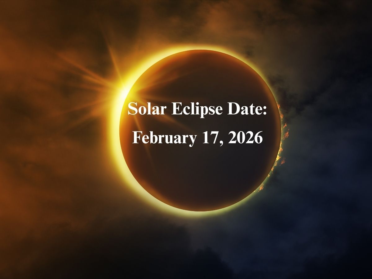 Solar Eclipse Date: February 17, 2026 (Annular Solar Eclipse)