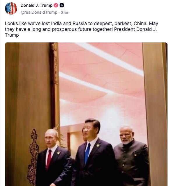 Tianjin Tango rattles Trump, says "We have lost India, Russia to darkest China"