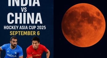 Will Lunar Eclipse Be Visible in India During the India vs China Hockey Asia Cup 2025 Match?