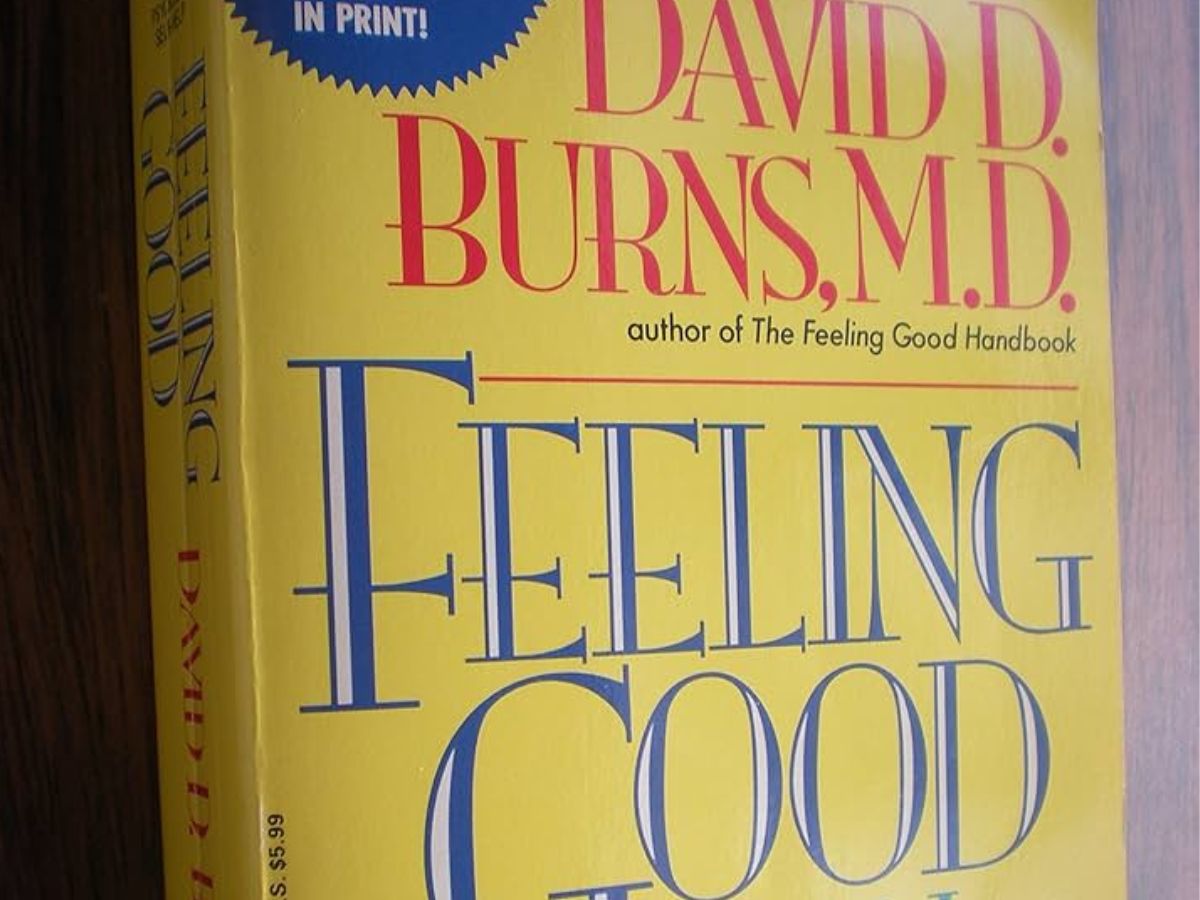 Feeling Good: The New Mood Therapy by David D Burns