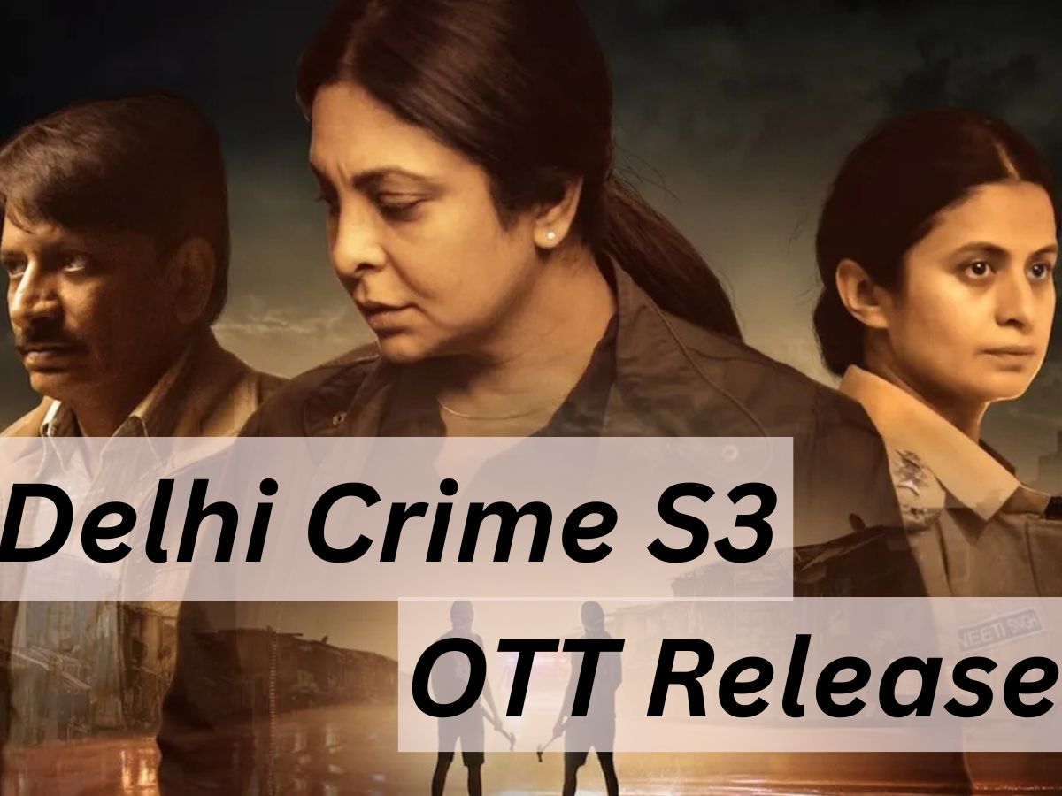 Delhi Crime Season 3 Release