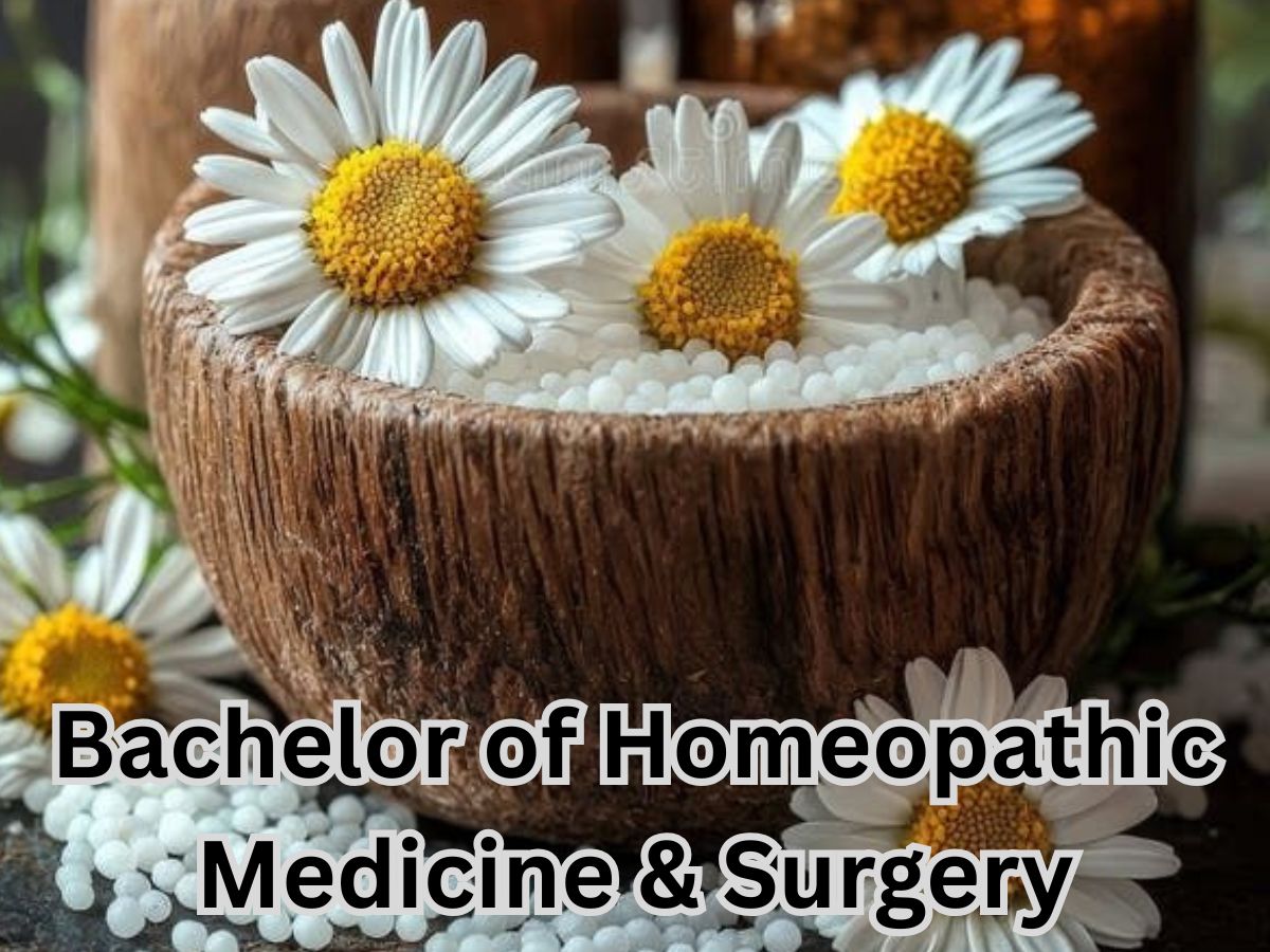 BHMS (Bachelor of Homeopathic Medicine & Surgery)