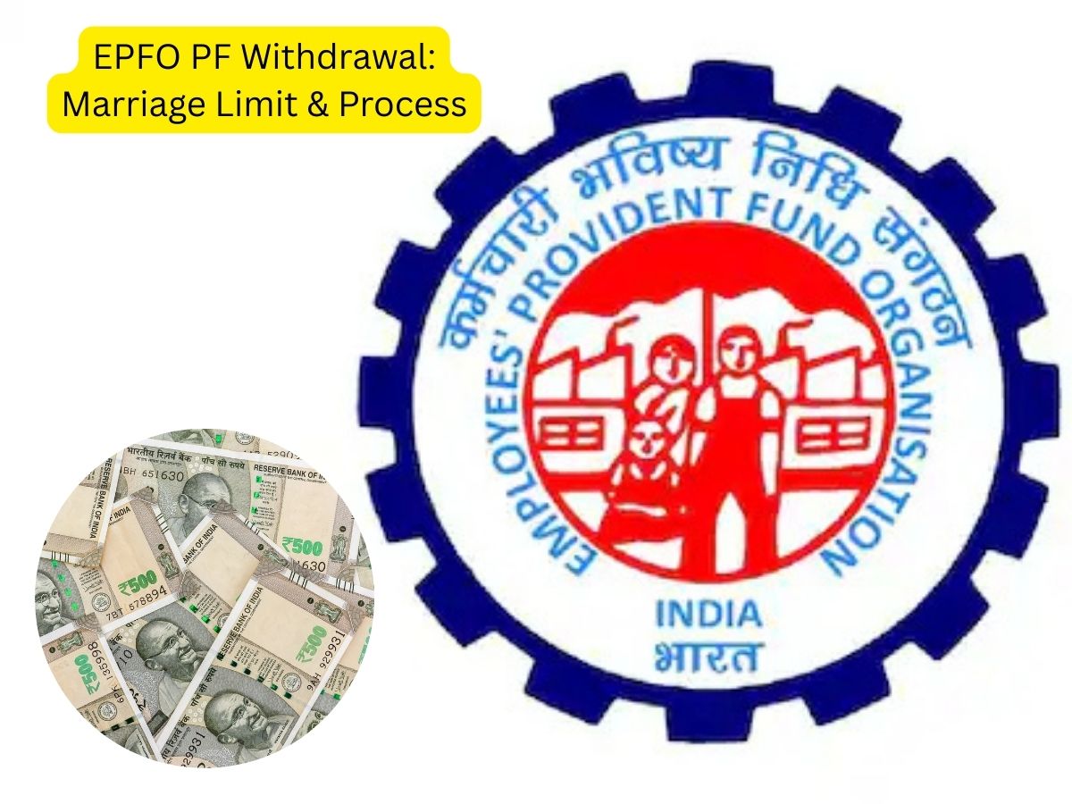 EPFO PF Withdrawal: Marriage Limit & Process