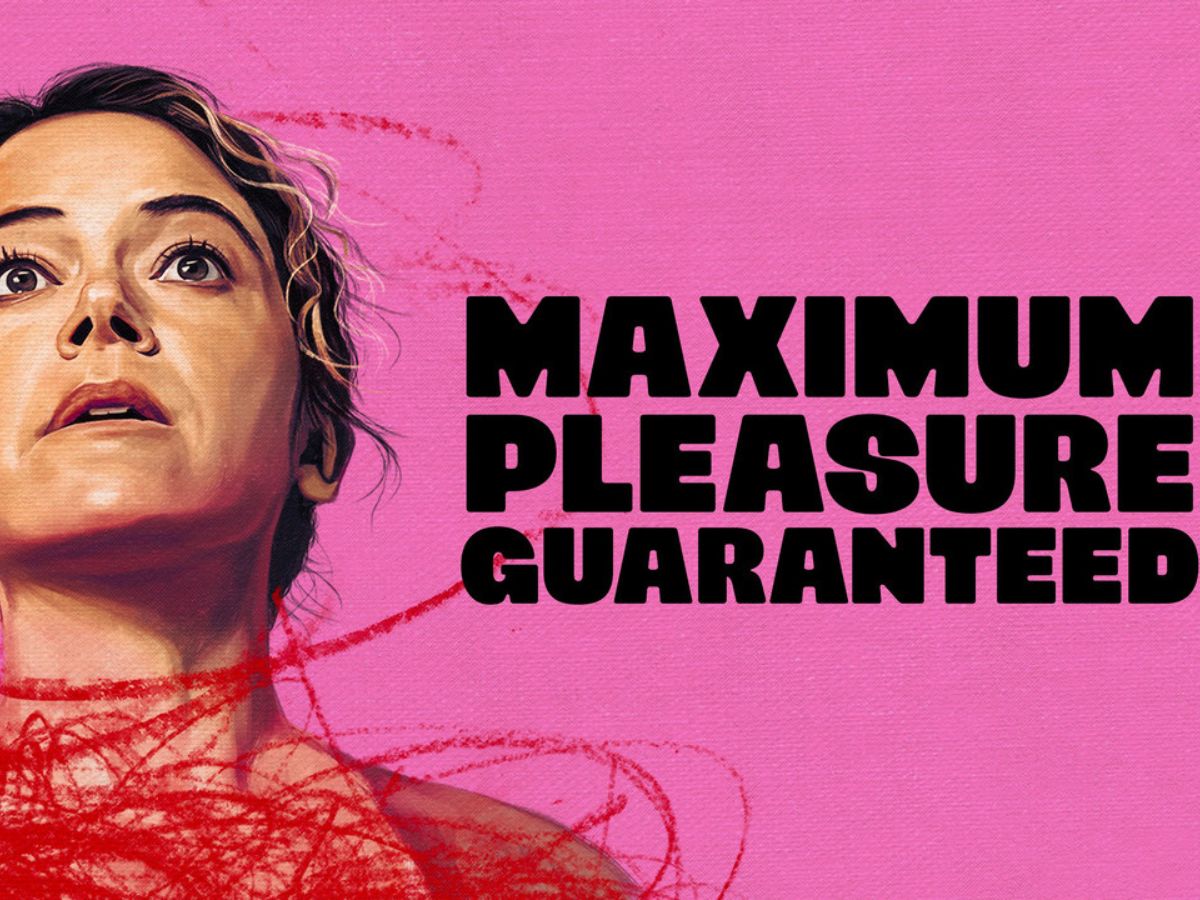 Maximum Pleasure Guaranteed