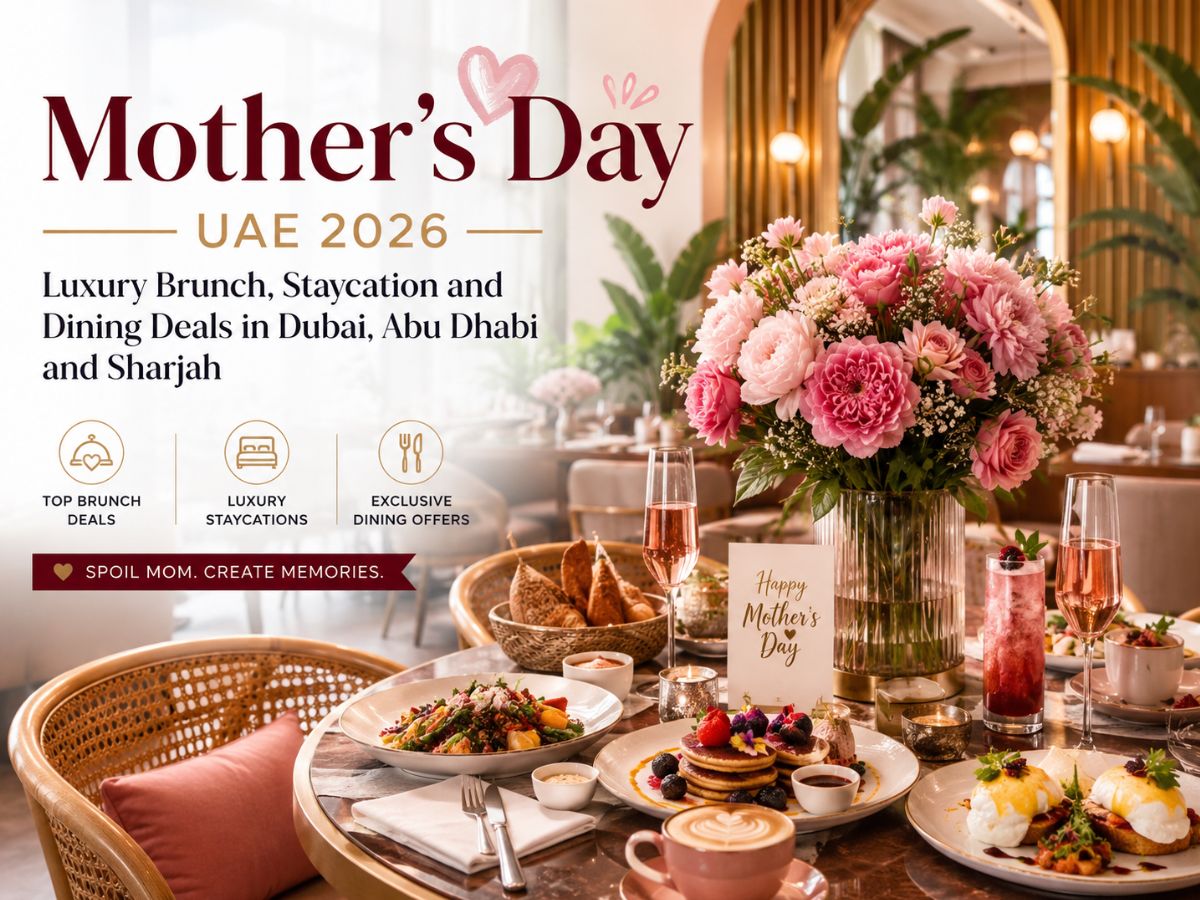 Mother’s Day UAE 2026: Luxury Brunch, Staycation and Dining Deals in Dubai, Abu Dhabi ad Sharjah | Exclusive Offers You Don’t Want to Miss