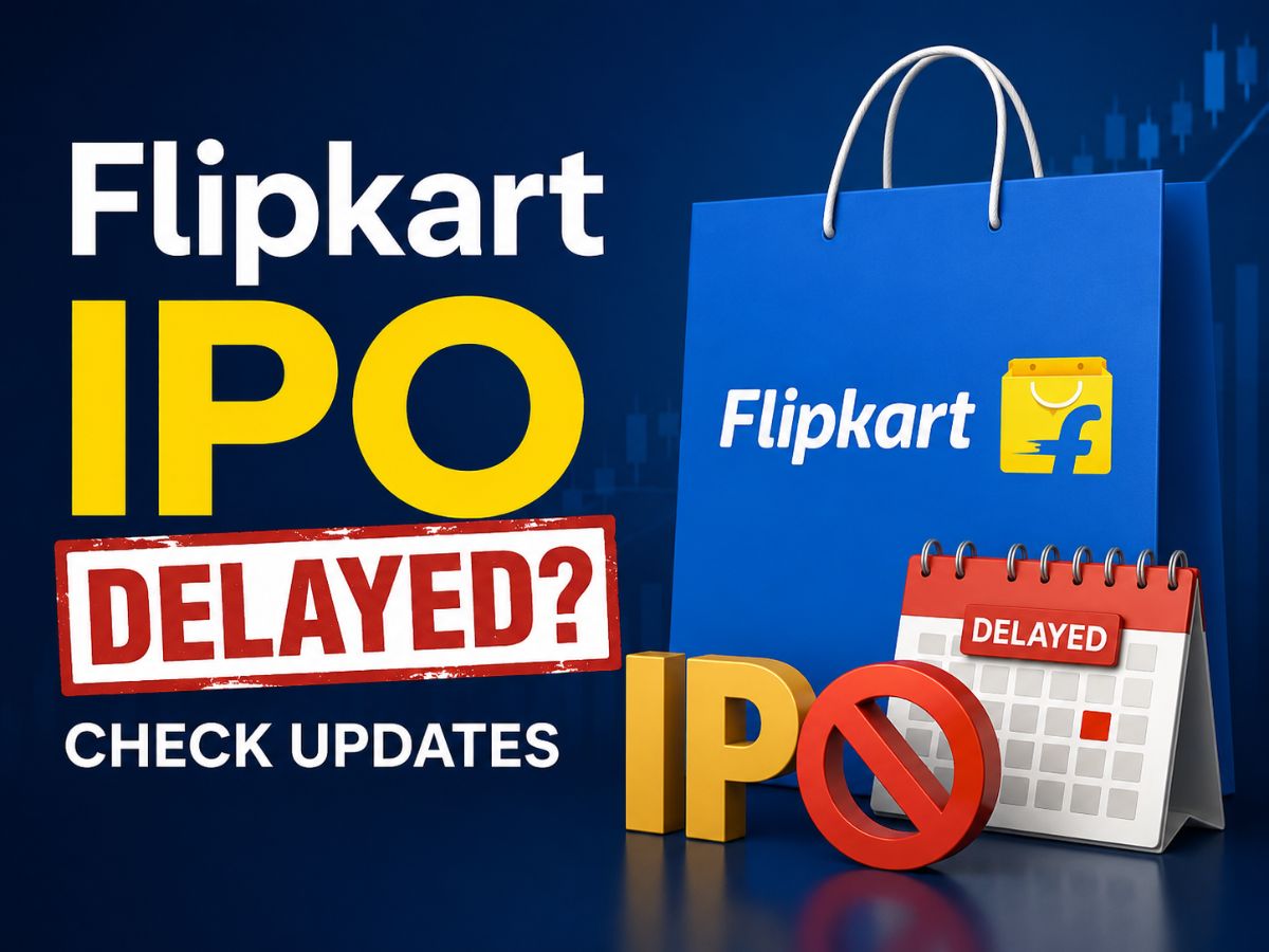 Why is Flipkart IPO Delayed? Walmart’s key advice to E-Commerce Giant In Focus - Check Details