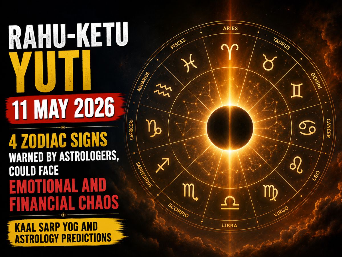 Rahu-Ketu Yuti 11 May 2026: 4 Zodiac Signs WARNED By Astrologers Could Face Emotional and Financial Chaos Amid Kaal Sarp Yog