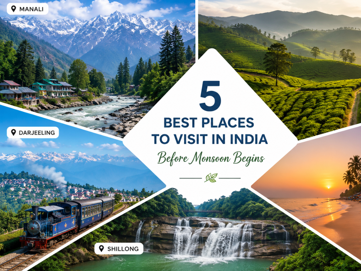 Top 5 Best Places to Visit in India Before Monsoon 2026 for a Perfect Summer Escape